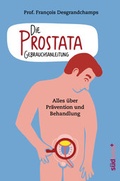 Cover: Die Prostata - Gebrauchsanleitung - S&uuml;dwest