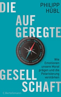 Abbildung von: Die aufgeregte Gesellschaft - C.Bertelsmann
