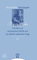 Cover: Martin Buber-Werkausgabe (MBW) / Schriften zur zionistischen Politik und zur j&uuml;disch-arabischen Frage - G&uuml;tersloher Verlagshaus