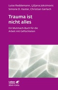 Cover: Trauma ist nicht alles (Leben Lernen, Bd. 304) - Klett-Cotta
