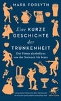 Bild: Eine kurze Geschichte der Trunkenheit - Klett-Cotta
