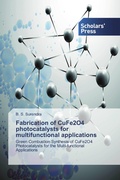 Cover: Fabrication of CuFe2O4 photocatalysts for multifunctional applications - Scholars' Press