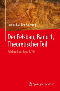 Abbildung von: Der Felsbau, Band 1, Theoretischer Teil - Springer Spektrum