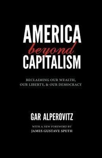 Enlarge image Cover: America Beyond Capitalism - Democracy Collaborative