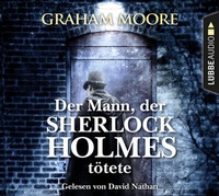 Abbildung von: Der Mann, der Sherlock Holmes tötete - Lübbe Audio
