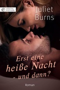 Cover: Erst eine hei&szlig;e Nacht - und dann? - CORA Verlag