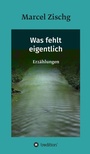 Cover: Was fehlt eigentlich - tredition