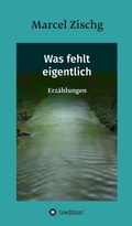 Cover: Was fehlt eigentlich - tredition