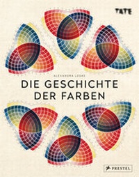 Abbildung von: Die Geschichte der Farben - Prestel