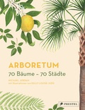 Cover: Arboretum. 70 B&auml;ume - 70 St&auml;dte - Prestel