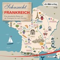 Cover: Sehnsucht Frankreich - Der H&ouml;rverlag