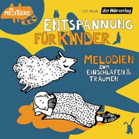 Abbildung von: Entspannung für Kinder. Melodien zum Einschlafen und Träumen - Der Hörverlag