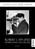 Bild: Robert Capa und Hemingways Geschichte - Acabus Verlag