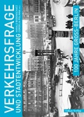 Cover: 100 Jahre Gro&szlig;-Berlin / Verkehrsfrage und Stadtentwicklung - Lukas Verlag f&uuml;r Kunst- und Geistesgeschichte