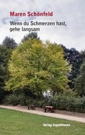 Cover: Wenn du Schmerzen hast, gehe langsam - Verlag Expeditionen