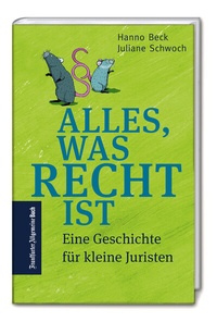 Abbildung von: Alles, was Recht ist: Eine Geschichte für kleine Juristen - Frankfurter Allgemeine Buch