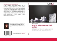 Abbildung von: Hacia el universo del actor - Editorial Académica Española