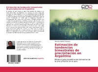 Abbildung von: Estimación de tendencias bimestrales de precipitación en Argentina - Editorial Académica Española