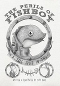 Cover: The Perils of Fishboy - Fields of Gold Publishing
