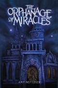 Cover: The Orphanage of Miracles - Fields of Gold Publishing