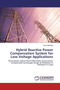 Enlarge image Cover: Hybrid Reactive Power Compensation System for Low Voltage Applications - LAP Lambert Academic Publishing
