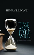 Cover: Time and Free Will (Annotated Edition) - e-artnow