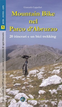 Abbildung von: Mountain bike nel parco nazionale d'abruzzo. 20 itinerari e un bicitrekking - Il Lupo