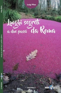 Abbildung von: Plos, L: Luoghi segreti a due passi da Roma - Luoghi segreti a due passi da Roma;Il Lupo
