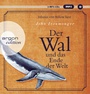 Cover: Der Wal und das Ende der Welt - Argon