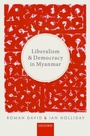 Cover: Liberalism and Democracy in Myanmar - OUP eBook