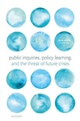 Cover: Public Inquiries, Policy Learning, and the Threat of Future Crises - OUP eBook