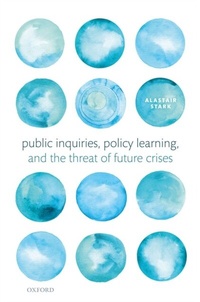 Enlarge image Cover: Public Inquiries, Policy Learning, and the Threat of Future Crises - OUP eBook