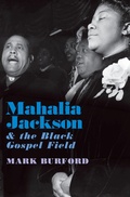 Cover: Mahalia Jackson and the Black Gospel Field - OUP eBook