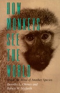 Cover: How Monkeys See the World - University of Chicago Press