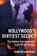 Cover: Hollywood's Dirtiest Secret - Columbia University Press