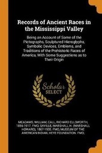 Enlarge image Cover: Records of Ancient Races in the Mississippi Valley - Franklin Classics