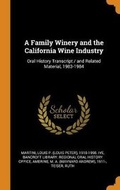 Cover: A Family Winery and the California Wine Industry - Franklin Classics