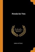 Cover: Pistols for Two - Franklin Classics