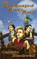 Cover: The Enchanted River Race - Caldric Blackwell