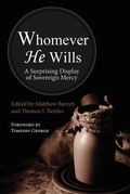 Cover: Whomever He Wills - Founders Press