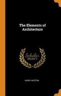 Cover: The Elements of Architecture - Franklin Classics