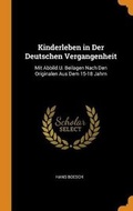 Cover: Kinderleben in Der Deutschen Vergangenheit - Franklin Classics