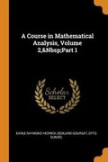 Cover: A Course in Mathematical Analysis, Volume 2, Part 1 - Franklin Classics