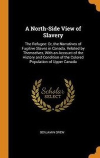Abbildung von: A North-Side View of Slavery - Franklin Classics