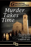 Cover: Murder Takes Time - Inferno Publishing Company