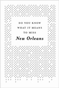 Cover: Do You Know What It Means To Miss New Orleans? - Broken Levee Books