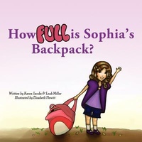 Enlarge image Cover: How Full is Sophia's Backpack? - Karen Jacobs