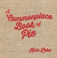 Enlarge image Cover: A Commonplace Book of Pie - Chin Music Press Inc.