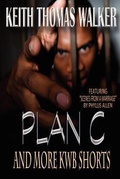 Cover: Plan C (and More Kwb Shorts) - Keithwalkerbooks