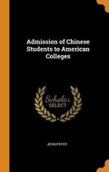Cover: Admission of Chinese Students to American Colleges - Franklin Classics